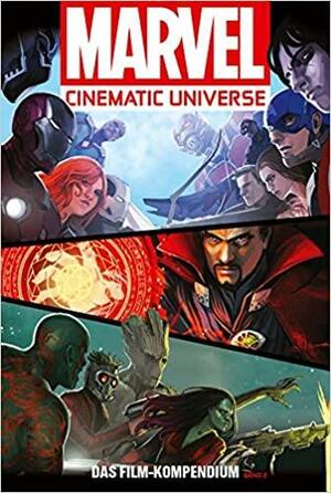 Marvel Cinematic Universe: Das Film-Kompendium 2: Die Guten, die Bösen & die Guardians by Mike O'Sullivan