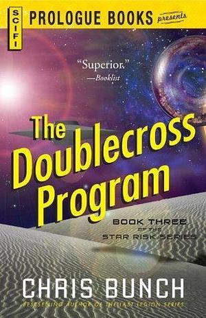 The Doublecross Program: Book Three of the Star Risk Series by Chris Bunch, Chris Bunch