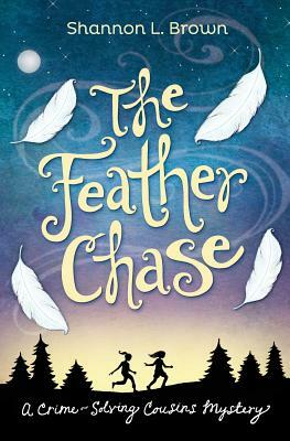 The Feather Chase by Shannon L. Brown