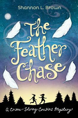 The Feather Chase by Shannon L. Brown