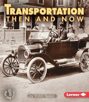 Transportation Then and Now by Robin Nelson
