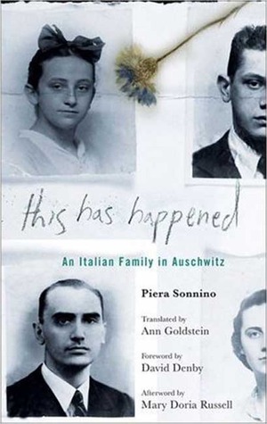 This Has Happened: An Italian Family in Auschwitz by Ann Goldstein, Piera Sonnino