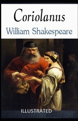 Coriolanus Illustrated by William Shakespeare