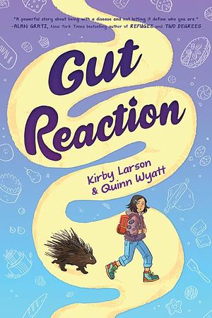 Gut Reaction by Quinn Wyatt, Kirby Larson