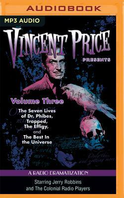 Vincent Price Presents, Volume 3: Four Radio Dramatizations by Deniz Cordell, M.J. Elliott, Jack J. Ward