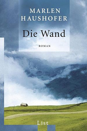 Die Wand: Roman by Marlen Haushofer