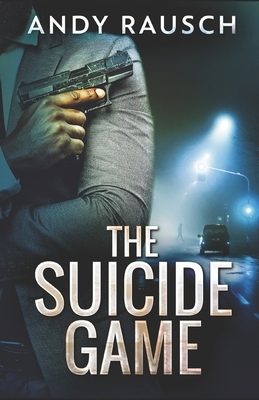 The Suicide Game by Andy Rausch