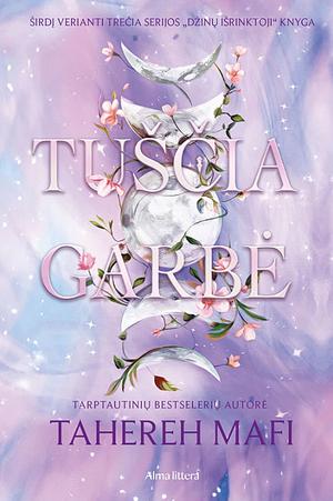 Tuščia garbė by Tahereh Mafi