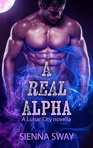 A Real Alpha (Lunar City) by Sienna Sway