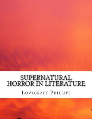 Supernatural Horror in Literature by H.P. Lovecraft
