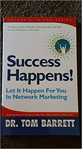 Success Happens! Let It Happen For You in Network Marketing by Thomas Barrett