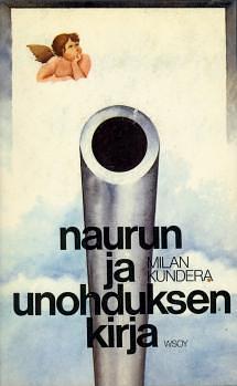 Naurun ja unohduksen kirja by Milan Kundera