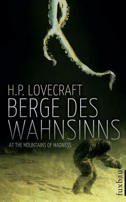 Berge des Wahnsinns by H.P. Lovecraft