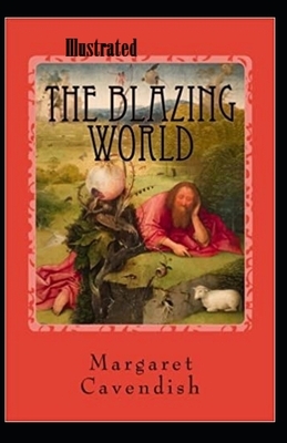 The Blazing World Illustrated by Margaret Cavendish