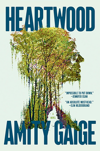 Heartwood by Amity Gaige