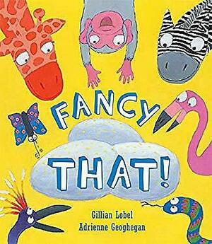 Fancy That! by Gillian Lobel