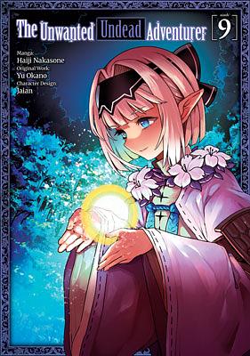 The Unwanted Undead Adventurer (Manga) Volume 9 by Haiji Nakasone, Yu Okano