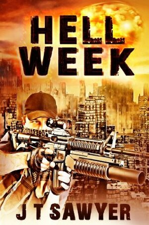 Hell Week by JT Sawyer