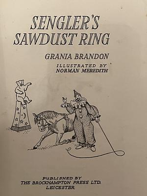 Sengler's Sawdust Ring by Grania Brandon