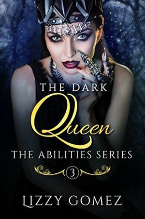 The Dark Queen by Lizzy Gomez