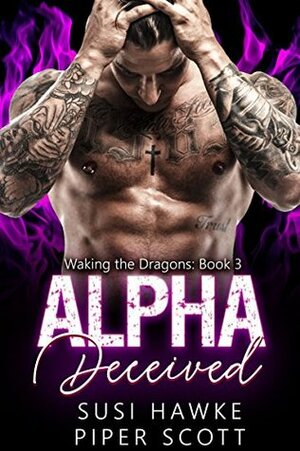 Alpha Deceived by Susi Hawke, Piper Scott