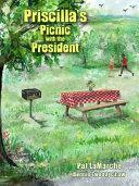 Priscilla's Picnic with the President by Pat LaMarche