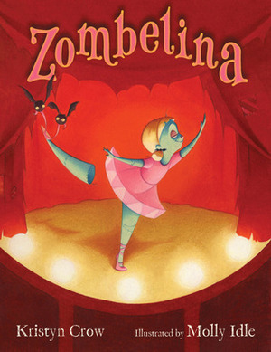 Zombelina by Kristyn Crow, Molly Idle