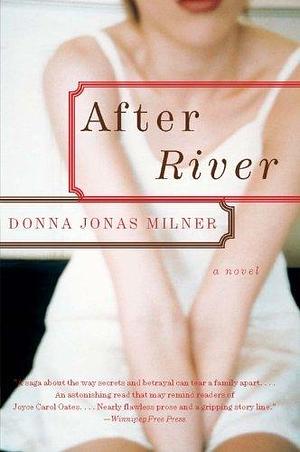 After River: A Novel by Donna Milner by Donna Milner, Donna Milner