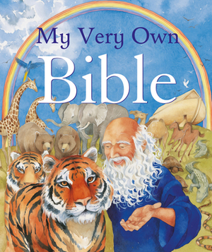 My Very Own Bible by Lois Rock