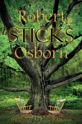 Sticks by Monica Osborn, Robert Osborn