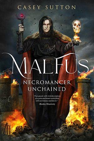 Malfus: Necromancer Unchained by Casey Sutton
