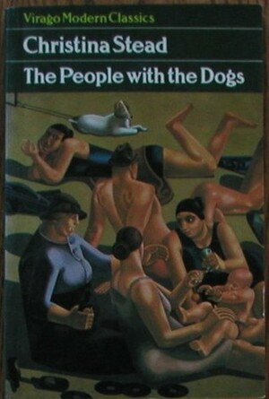 The People with the Dogs by Judith Kegan Gardiner, Christina Stead