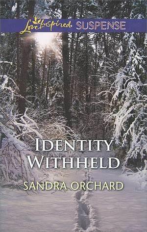 Identity Withheld by Sandra Orchard