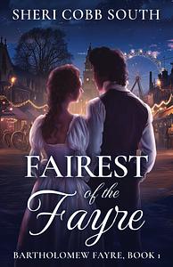 Fairest of the Fayre by Sheri Cobb South