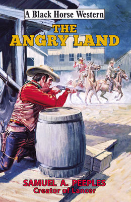 The Angry Land by Samuel A. Peeples