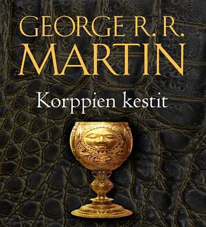 Korppien kestit, osat 1–3 by George R.R. Martin