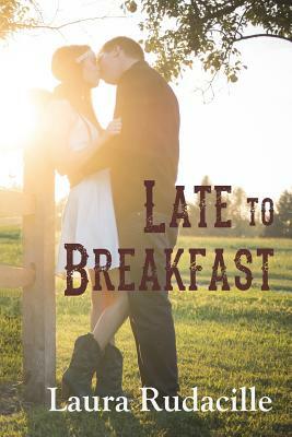 Late to Breakfast by Laura Rudacille