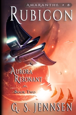 Rubicon: Aurora Resonant Book Two by G. S. Jennsen