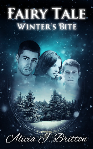 Fairy Tale: Winter's Bite by Alicia Britton