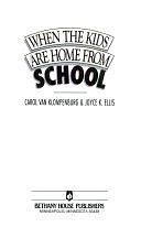 When the Kids are Home from School by Joyce K. Ellis, Carol Van Klompenburg