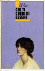 Chi ti credi di essere by Alice Munro, Anna Rusconi