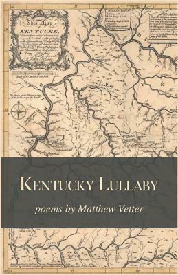 Kentucky Lullaby by Matthew Vetter