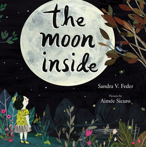 The Moon Inside by Aimée Sicuro, Sandra V. Feder