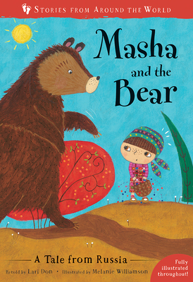 Masha and the Bear: A Tale from Russia by Lari Don