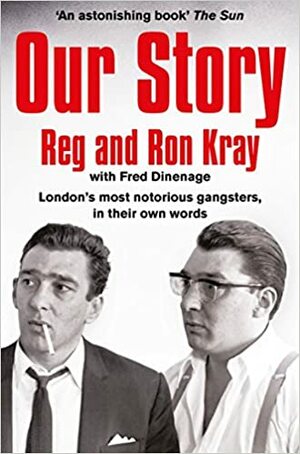 Our Story by Ronnie Kray, Fred Dinenage, Reggie Kray