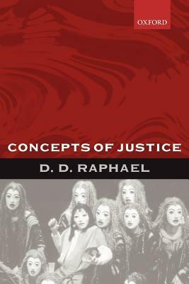 Concepts of Justice by D. D. Raphael