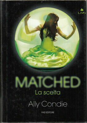 Matched: La scelta by Ally Condie