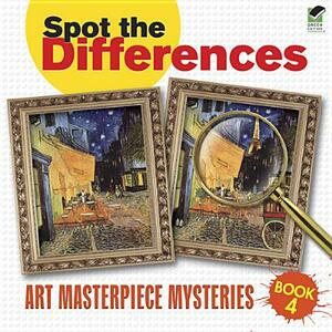 Spot the Differences Book 4: Art Masterpiece Mysteries by Dover