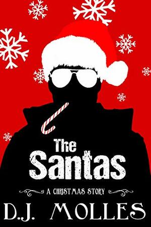 The Santas: A Christmas Story by D.J. Molles