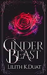 Cinderbeast by Lilith K. Duat